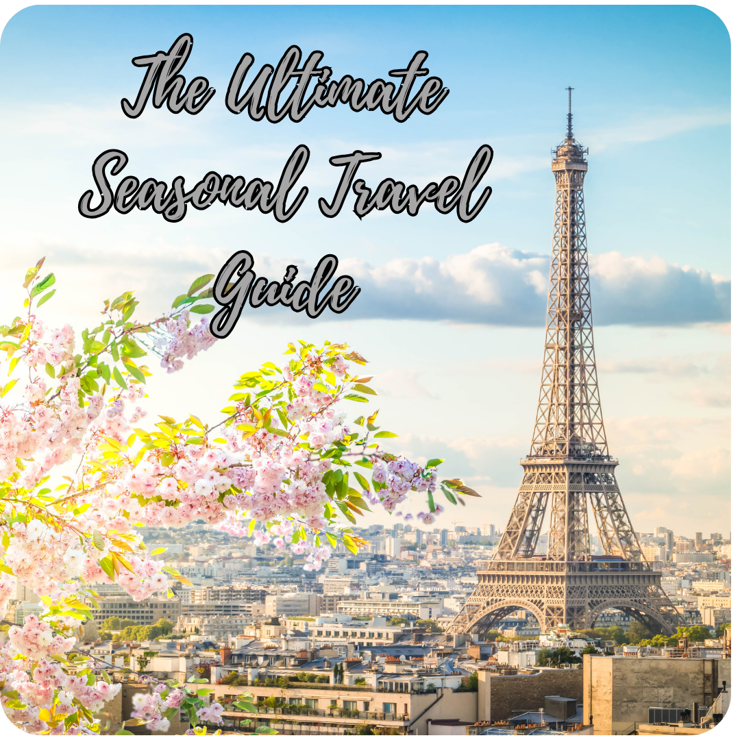 The Ultimate Seasonal Travel Guide: Where to Go Each Month