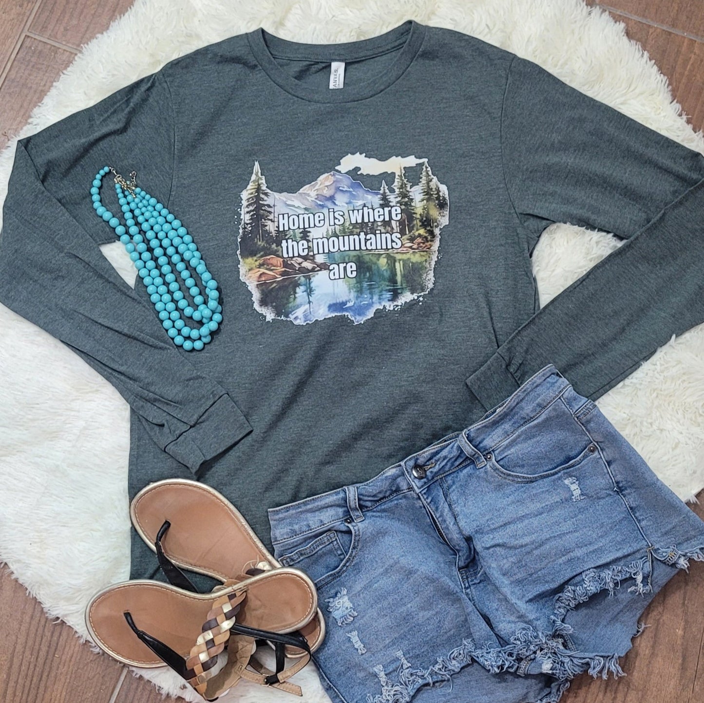 Home is Where the Mountains Are Long Sleeve T-Shirt