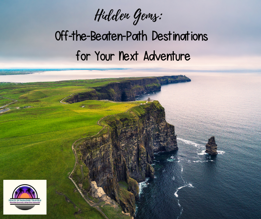 Hidden Gems: Off-the-Beaten-Path Destinations for Your Next Adventure