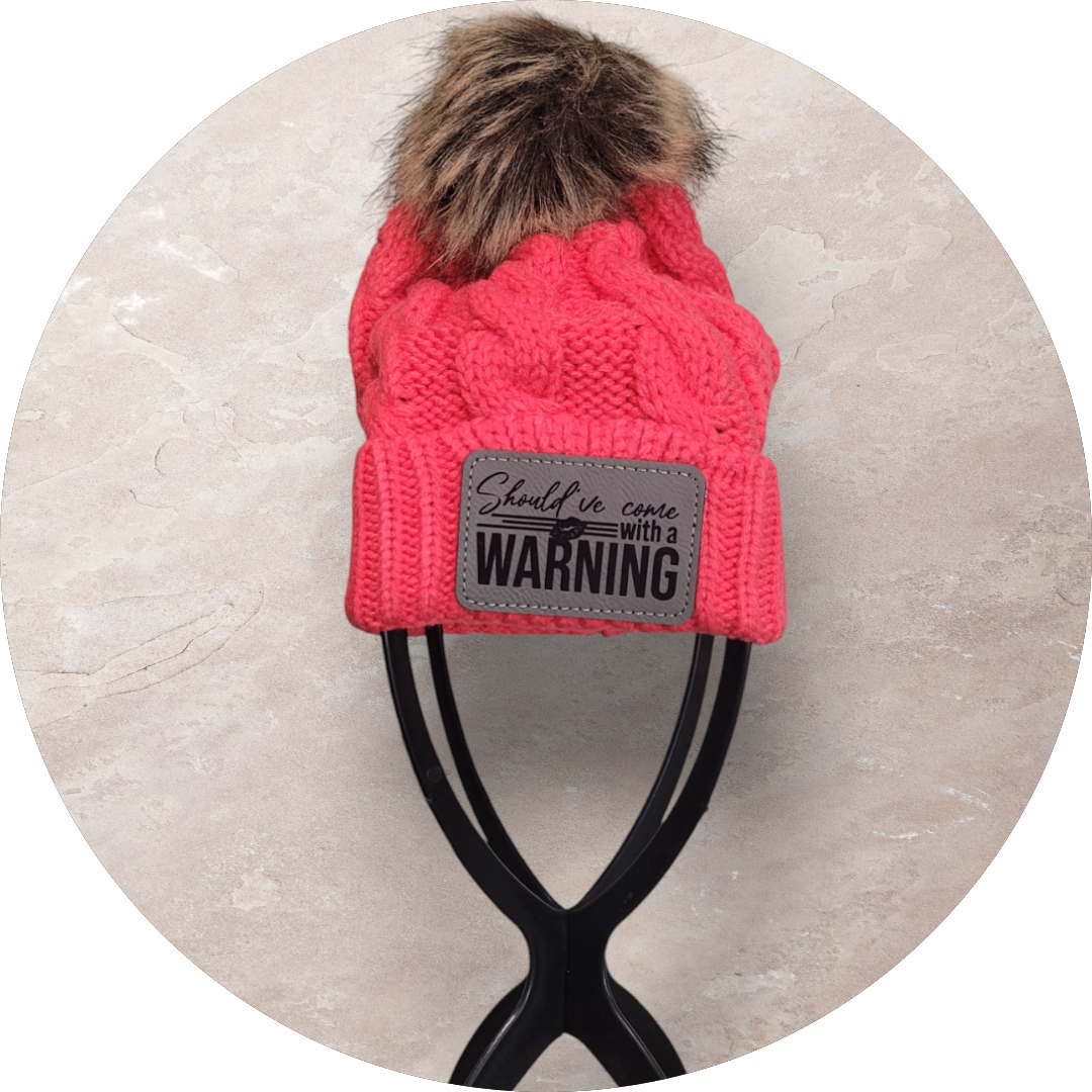 Should've Come with a Warning Beanie