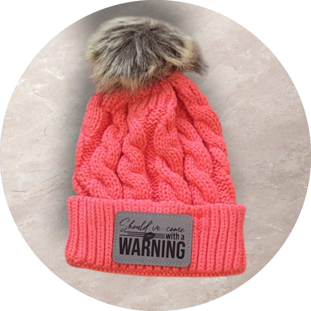 Should've Come with a Warning Beanie
